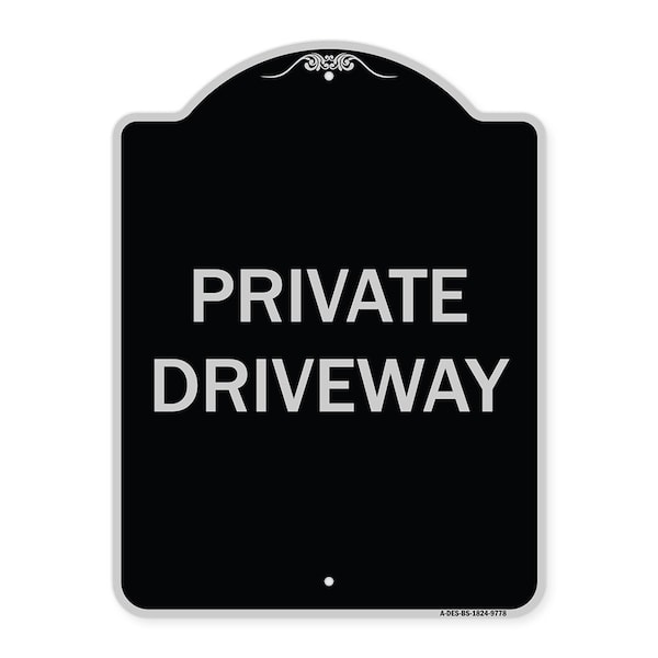 Designer Series Sign-Private Driveway, Black & Silver Heavy-Gauge Aluminum, 24" x 18", BS-1824-9778